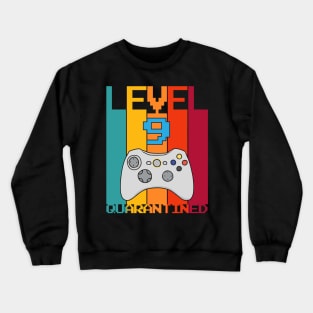 Level 9 Quarantined 9th Video Gamer Quarantine birthday Crewneck Sweatshirt